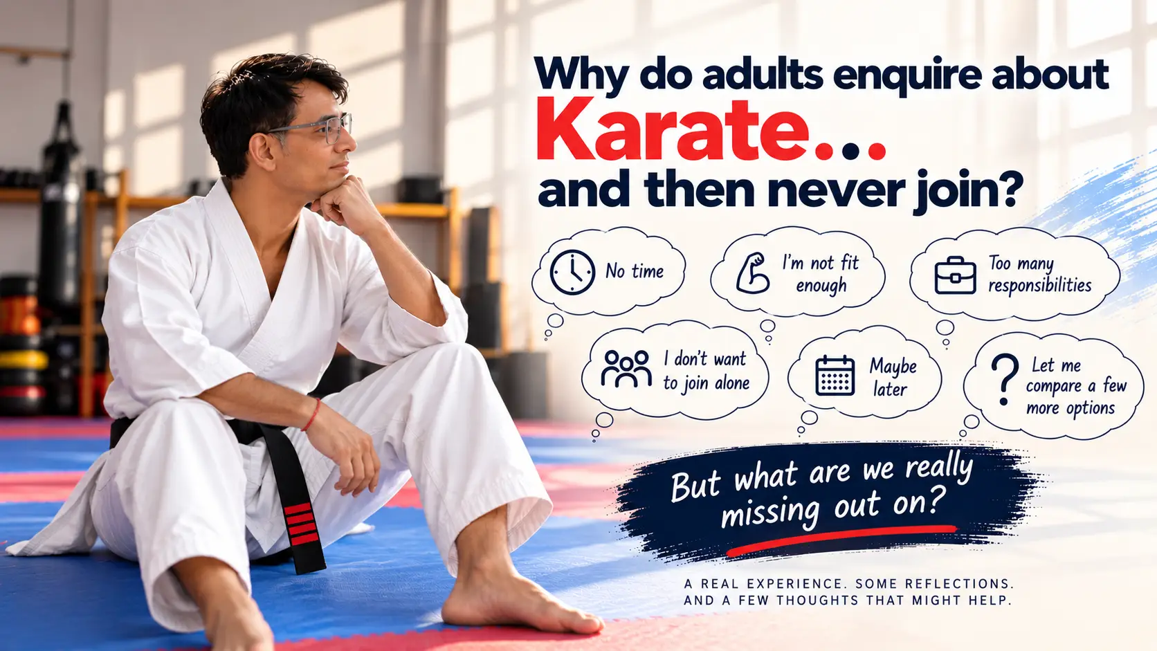 Why Do Adults Enquire About Karate… and Then Never Join?